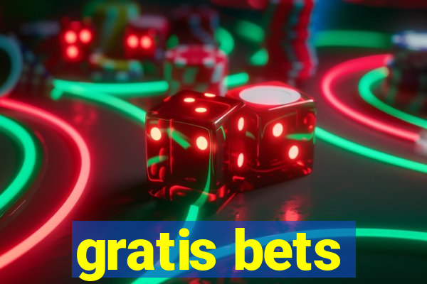 gratis bets